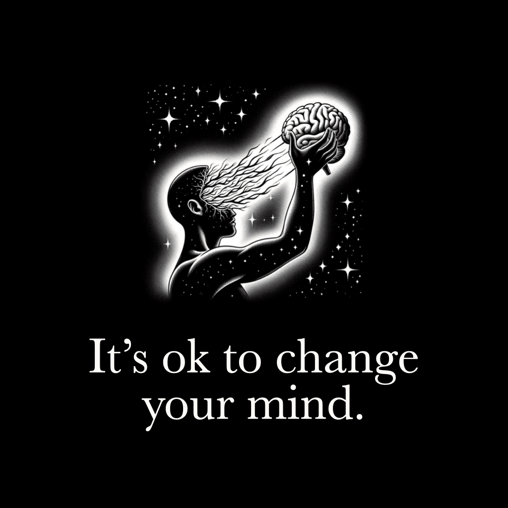 It’s ok to change your mind. Words Not To Die By Medium