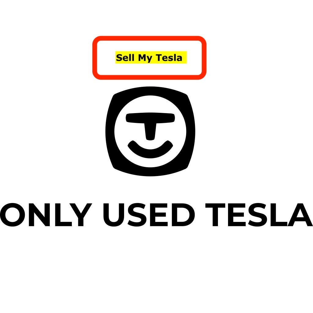 Sell My Tesla Exclusively on Only Used Tesla Unrivaled Selling