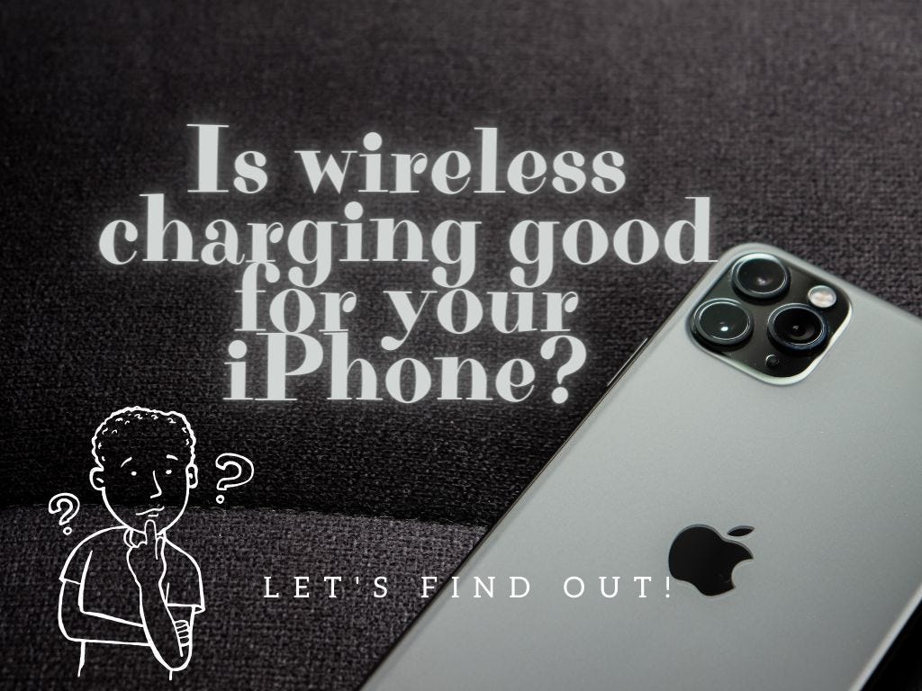 Is wireless charging good for your iPhone? by Smartphone Stuffs Medium