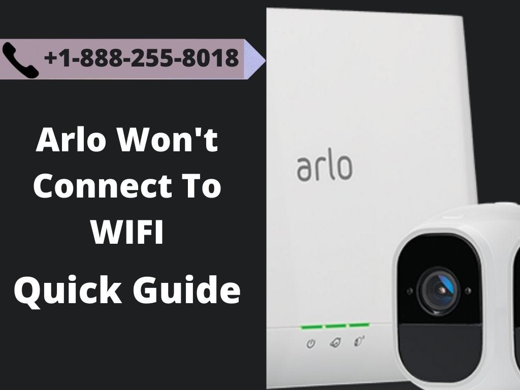 Arlo Won’t Connect To WiFi Ultimate Guide To Solve Jacobmartin Medium