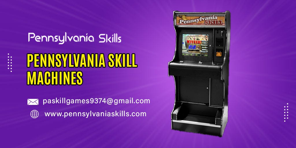 Pennsylvania Skill Machines Pennsylvania Skills pennsylvaniaskills