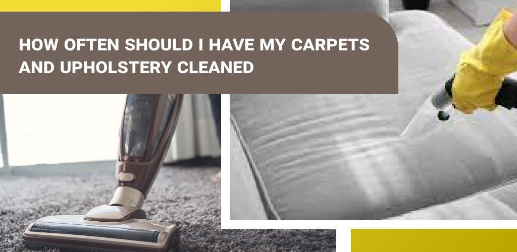The Ultimate Guide How Often Should I Have My Carpets and Upholstery Cleaned? Dirt2Tidy Medium