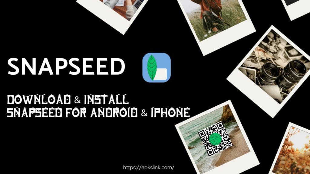 Snapseed APK Download. What is Snapseed and how to use it? We… by