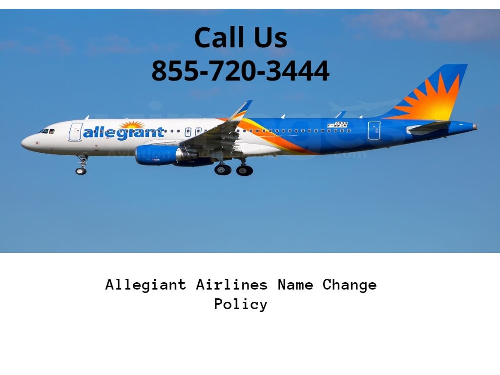Allegiant Airlines Name Change Policy. Medium