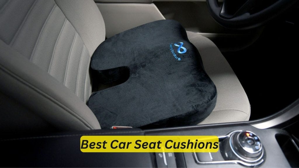 10 Best Car Seat Cushions for Enhanced Driving Comfort by Car