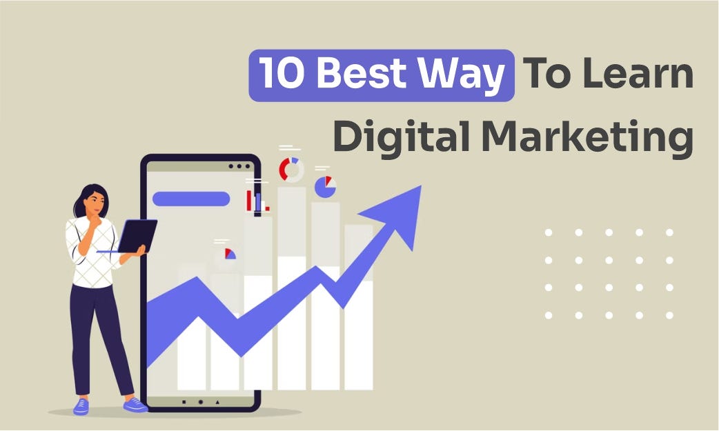 10 BEST WAYS TO LEARN DIGITAL MARKETING by Proloy Ghosh Medium