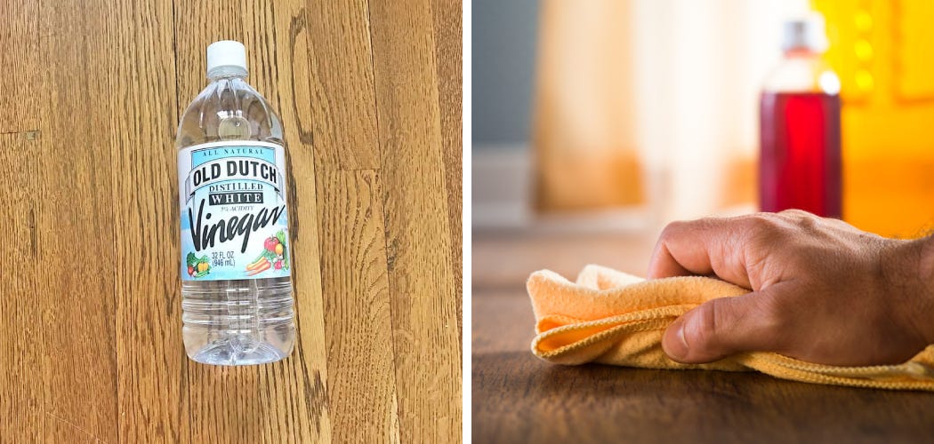 Is Vinegar Safe for Wood Floors?. Is vinegar safe for wood floors