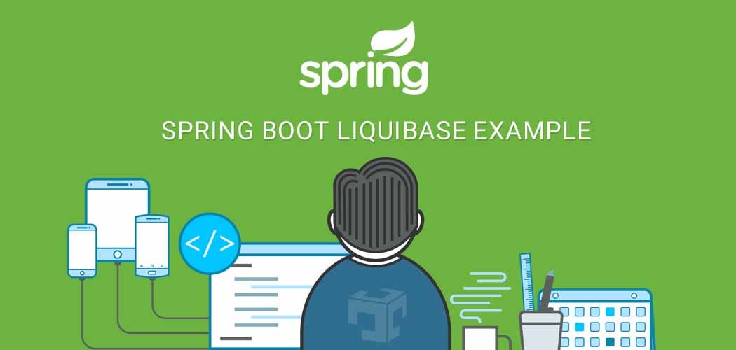 Simplify Database Management in Spring Boot How to Use Liquibase with