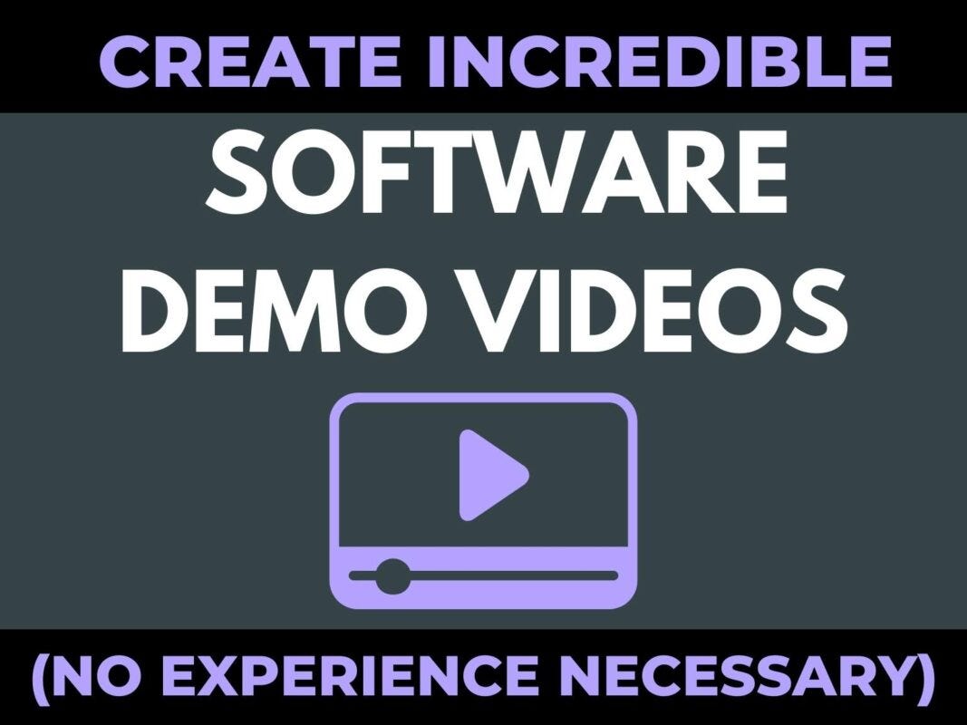 How to Create Incredible Software Demo Videos (No Experience Necessary