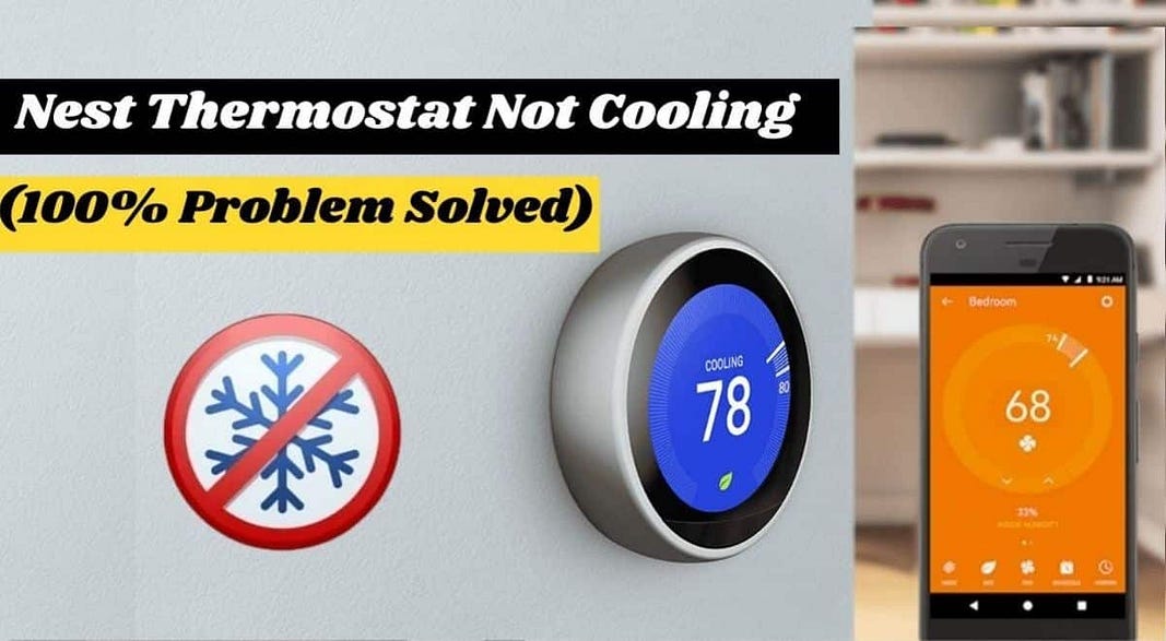 Nest Thermostat Not Cooling (100 Problem Solved) by James Smith