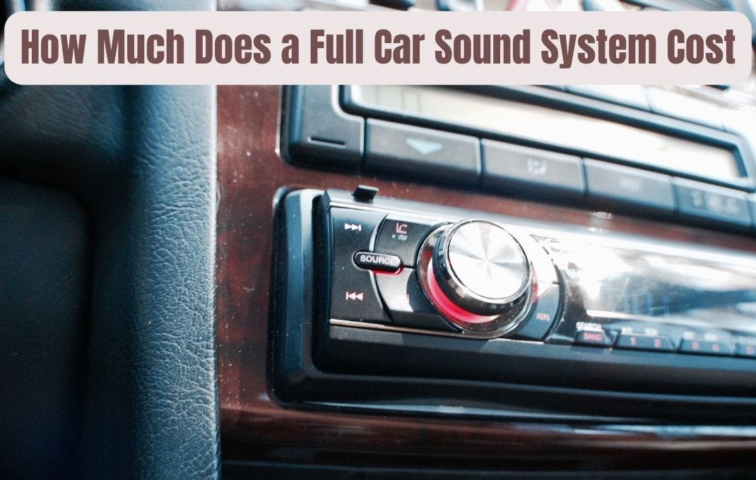 How Much Does a Full Car Sound System Cost? Discover by Writer, SEO