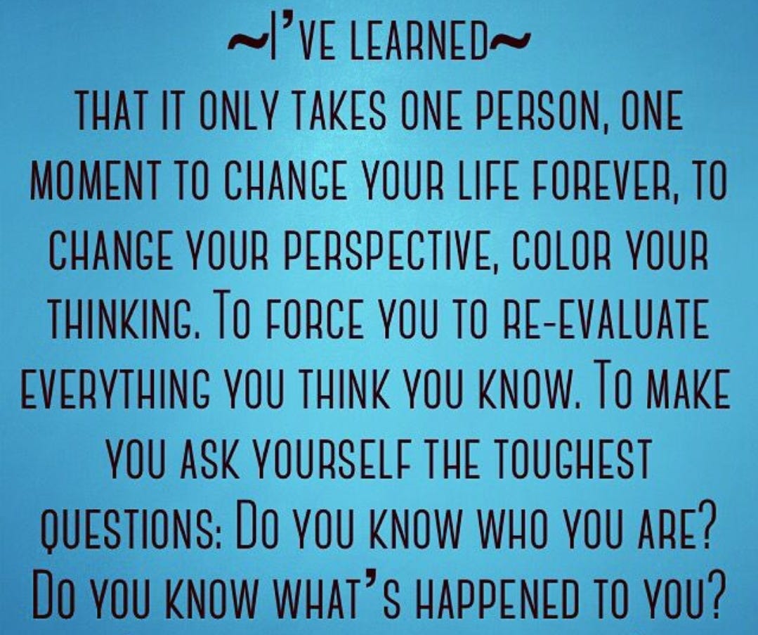 It takes one person to change your view of yourself by Treadmill