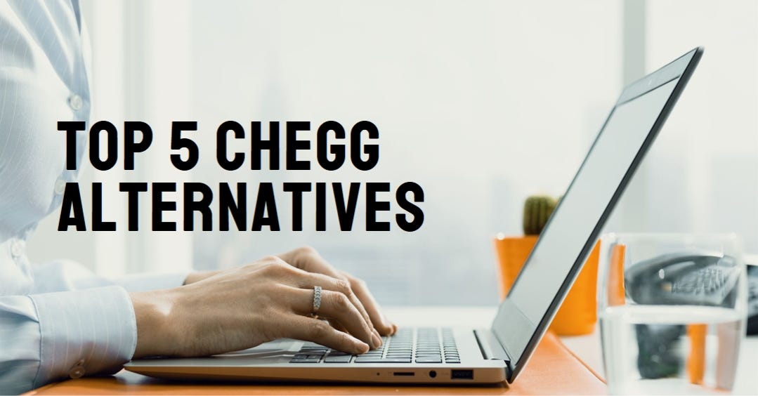 Top 5 Chegg Alternatives. Do you want to rent a book or need any… by