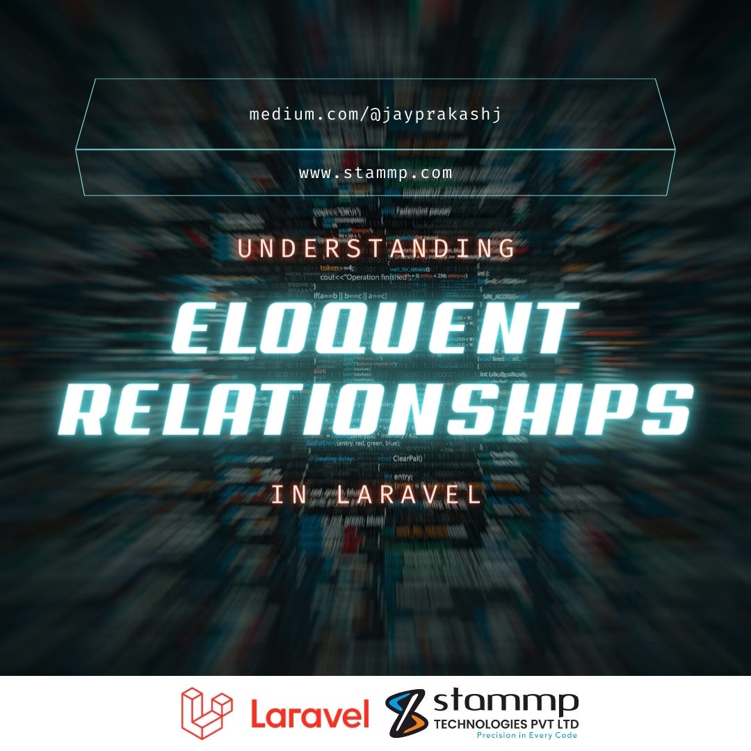Understanding Relationships in Laravel | by Jayprakash Jangir | Medium