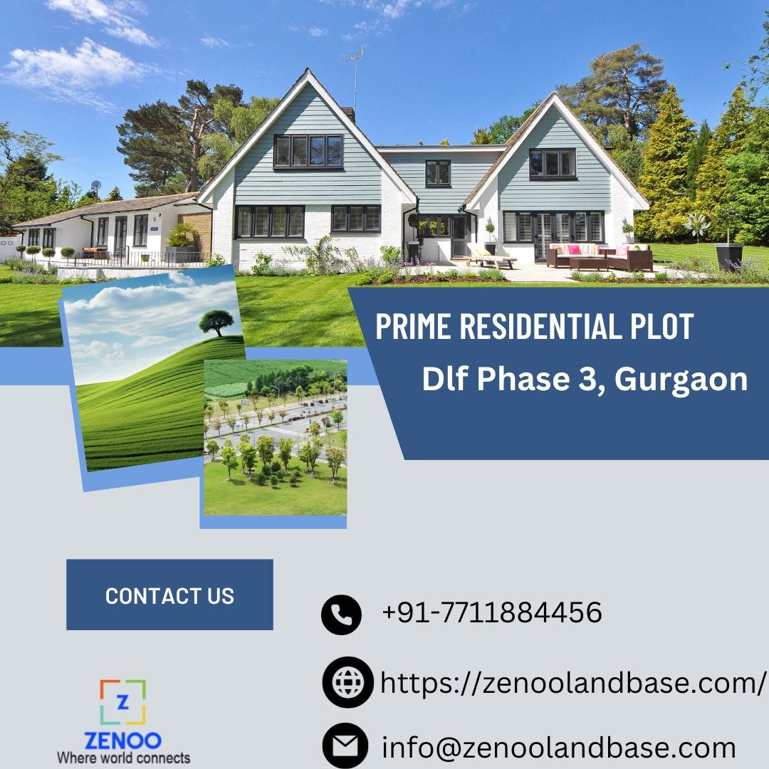 Prime Plot for sale in Gurgaon DLF Phase 3 by Zenoolandbase Jan, 2024 Medium