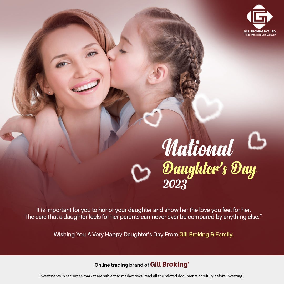 🙌 National Daughter’s Day 2023 👩‍👩‍👧‍👧 Gill Broking Medium