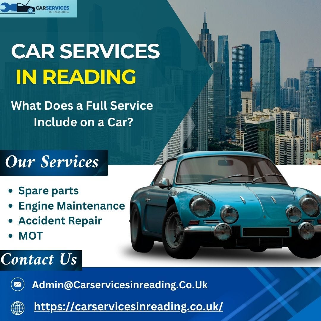What Does a Full Service Include on a Car? by Car Services in Reading