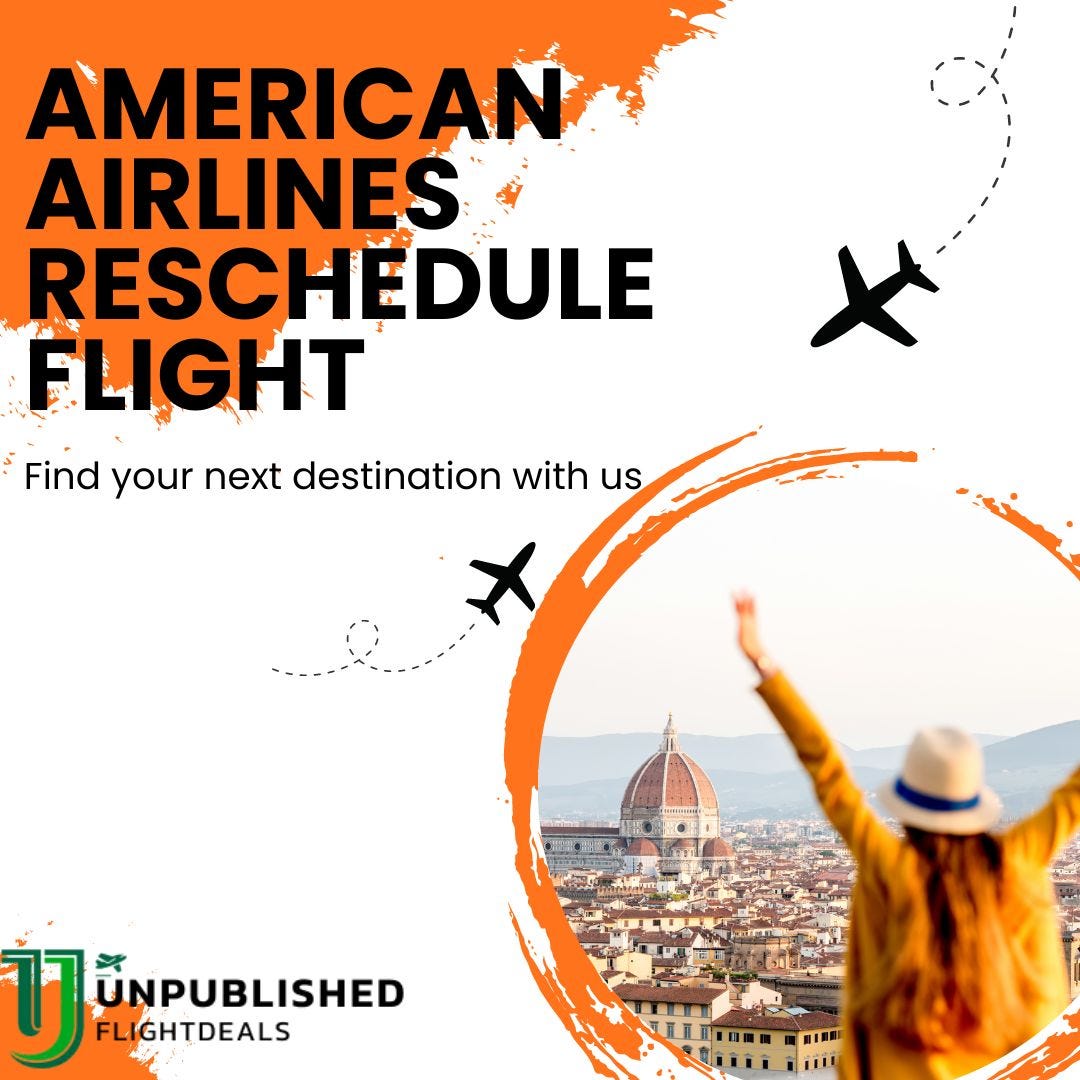 Can you reschedule American flights for free? by Unpublishedflight