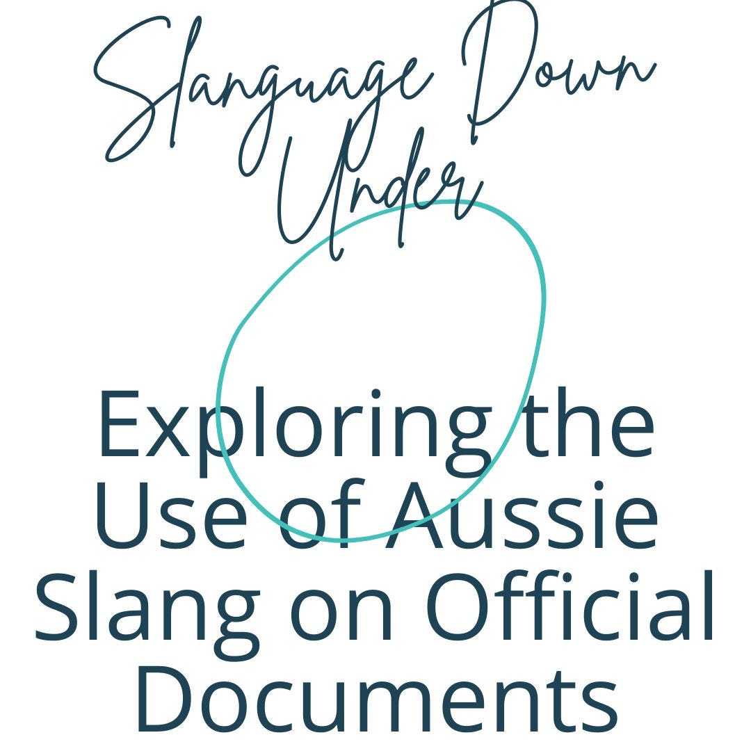 “Slanguage Down Under Exploring the Use of Aussie Slang on Official