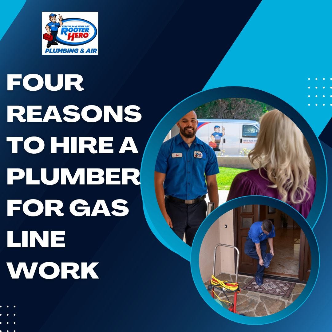 Four Reasons to Hire a Plumber for Gas Line Work by Rooter Hero