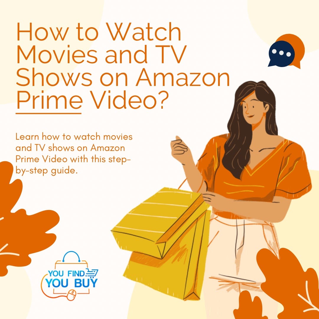 How to Watch Movies and TV Shows on Amazon Prime Video? by