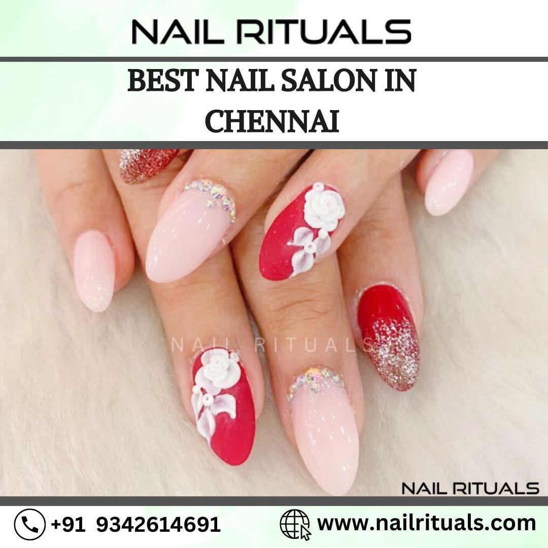 Best Nail Salon in Chennai Nailrituals Medium