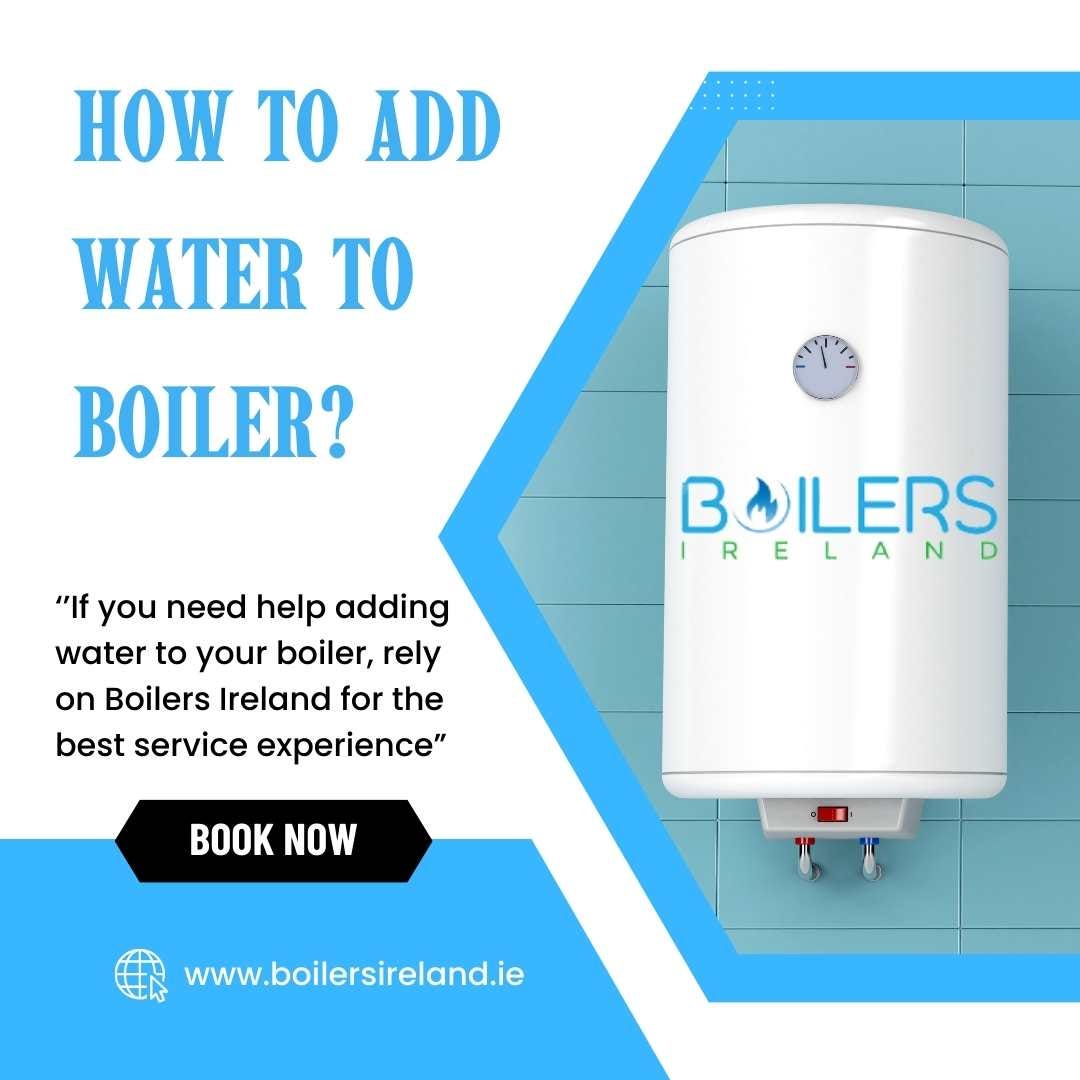 How to Add Water to Boiler? Boilers Ireland Medium