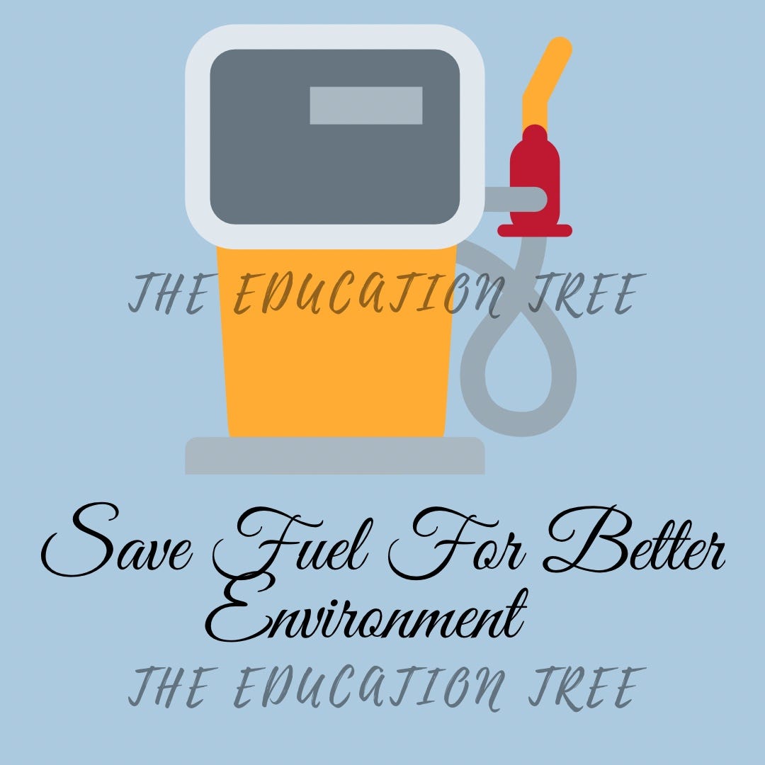 Essay On Save Fuel For Better Environment TheEducationTree Medium