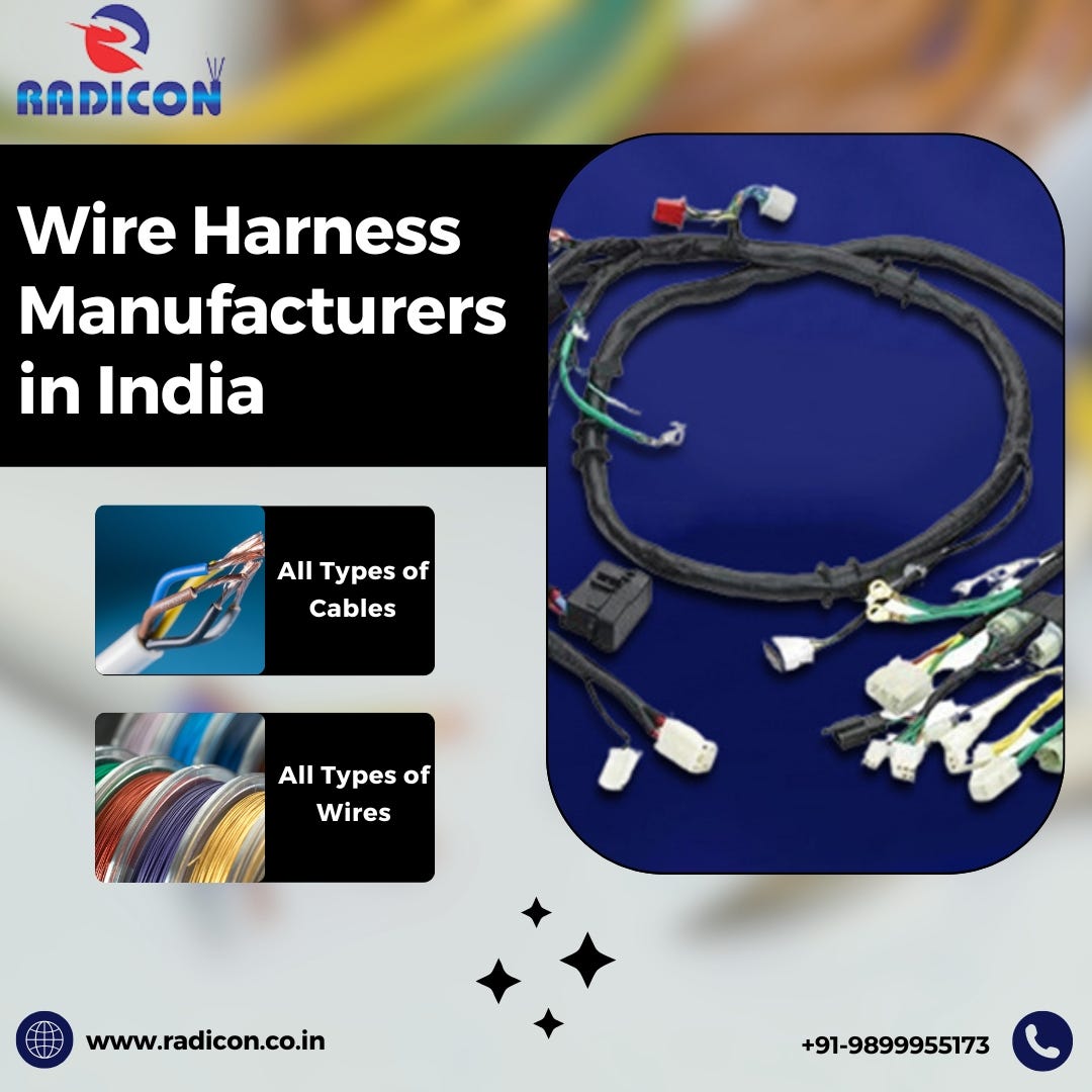 Wire Harness Manufacturers in India | 9899955173 | Radicon Wires | by