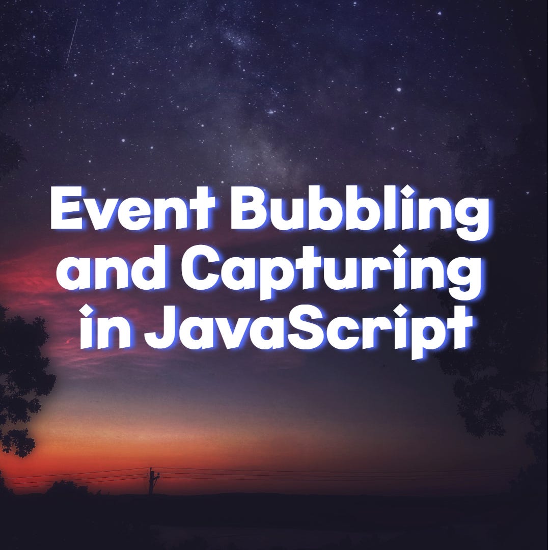 Event Bubbling and Capturing in JavaScript by ZainDev Medium