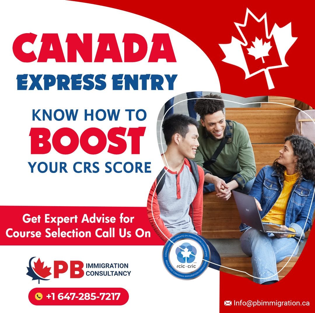 Boost your CRS Score for express entry Canada PB Immigration
