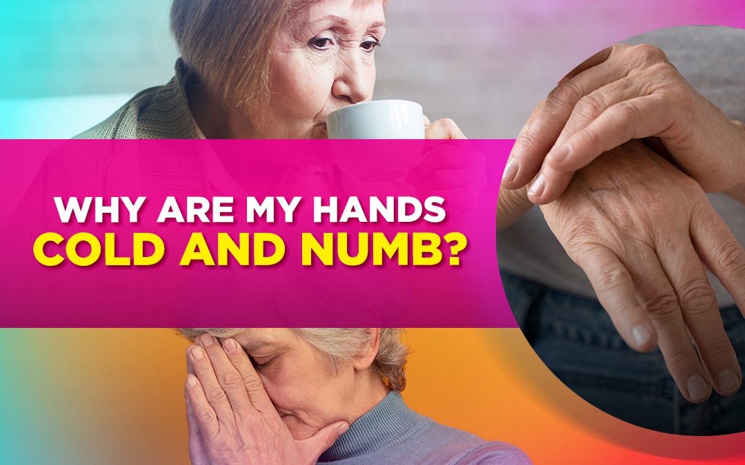 Why Are My Hands Cold and Numb?. If you’ve ever experienced the… by