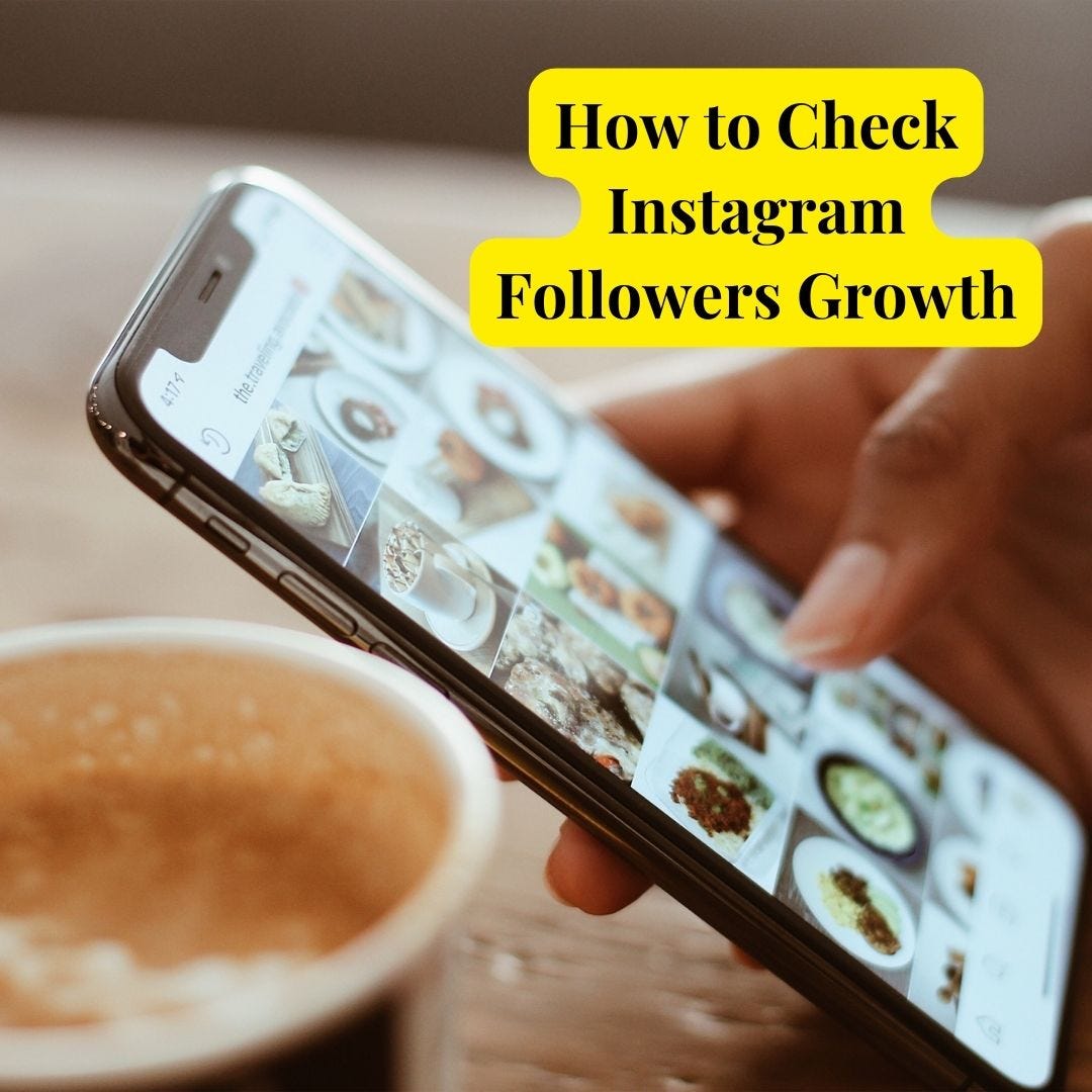 How to Check Instagram Followers Growth by Likes High Dec, 2023