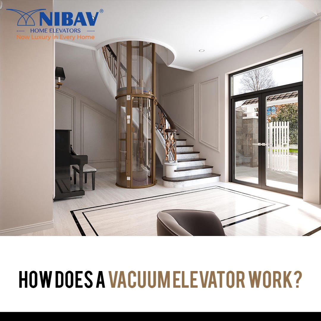 How Does the Vacuum Elevators Work by nibav lifts Medium
