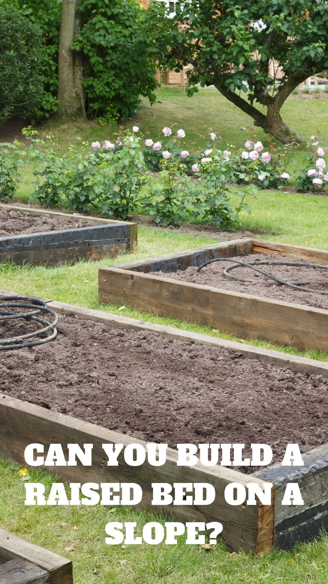 Can You Build A Raised Bed On A Slope? Nursery Lady Medium