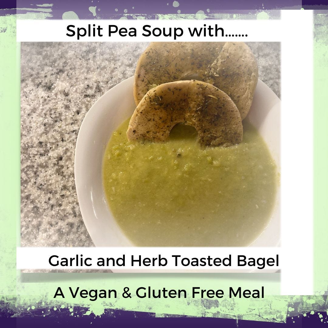 Split Pea Soup with Garlic and Herb Toasted Bagel A Vegan & Gluten