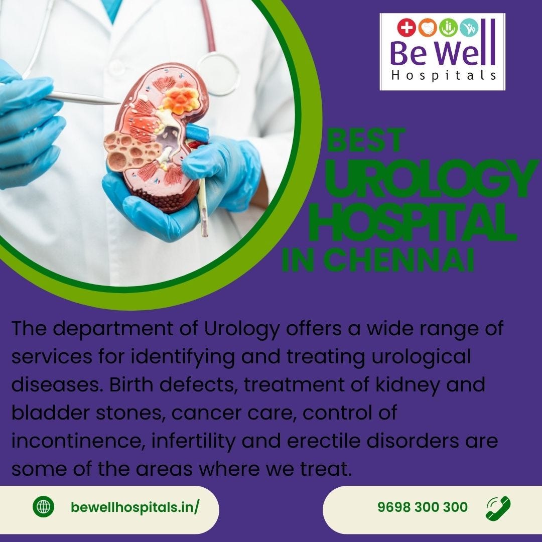 Best Urology Hospital in Chennai Be Well Hospitals Medium