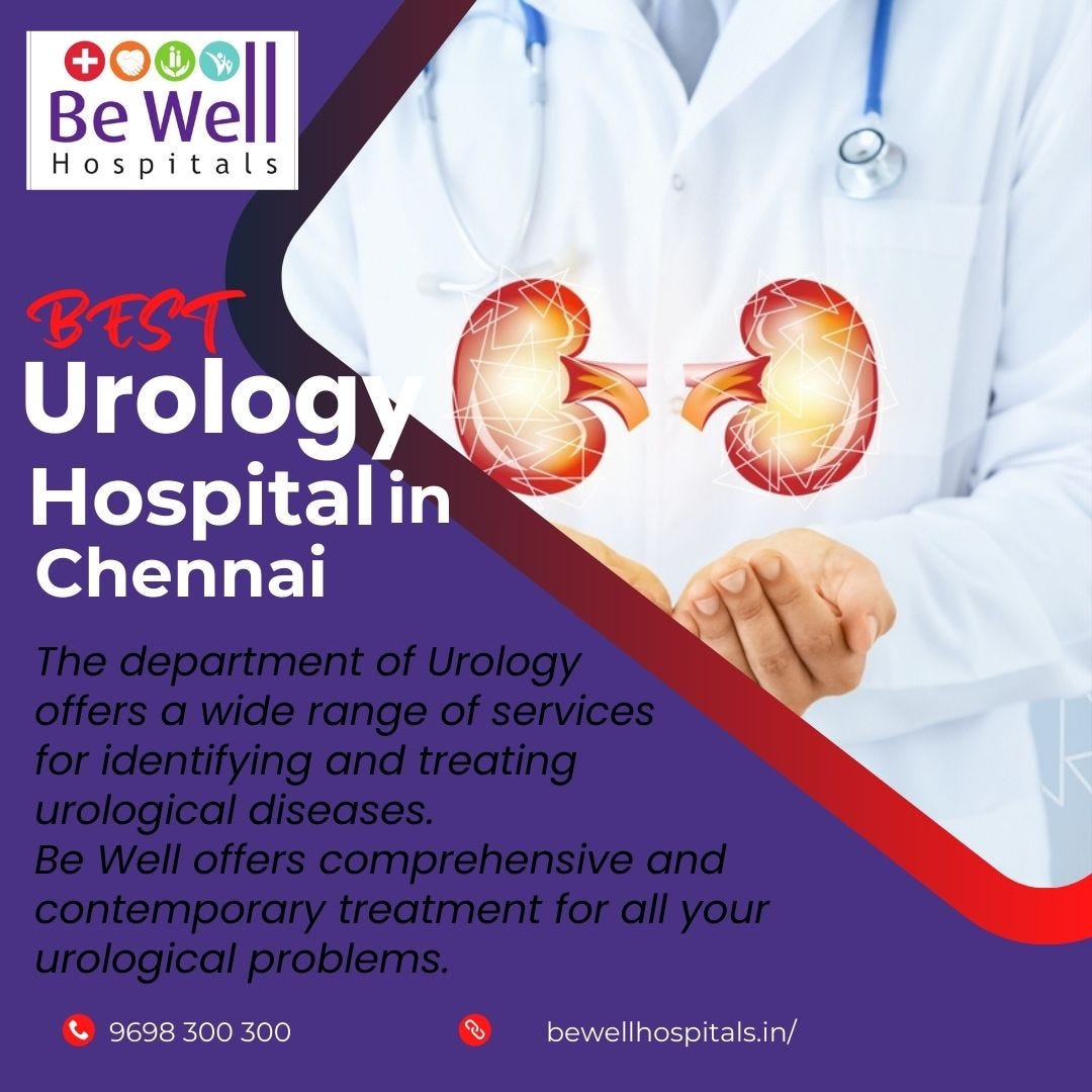 Best Urology Hospital in Chennai Be Well Hospitals Medium