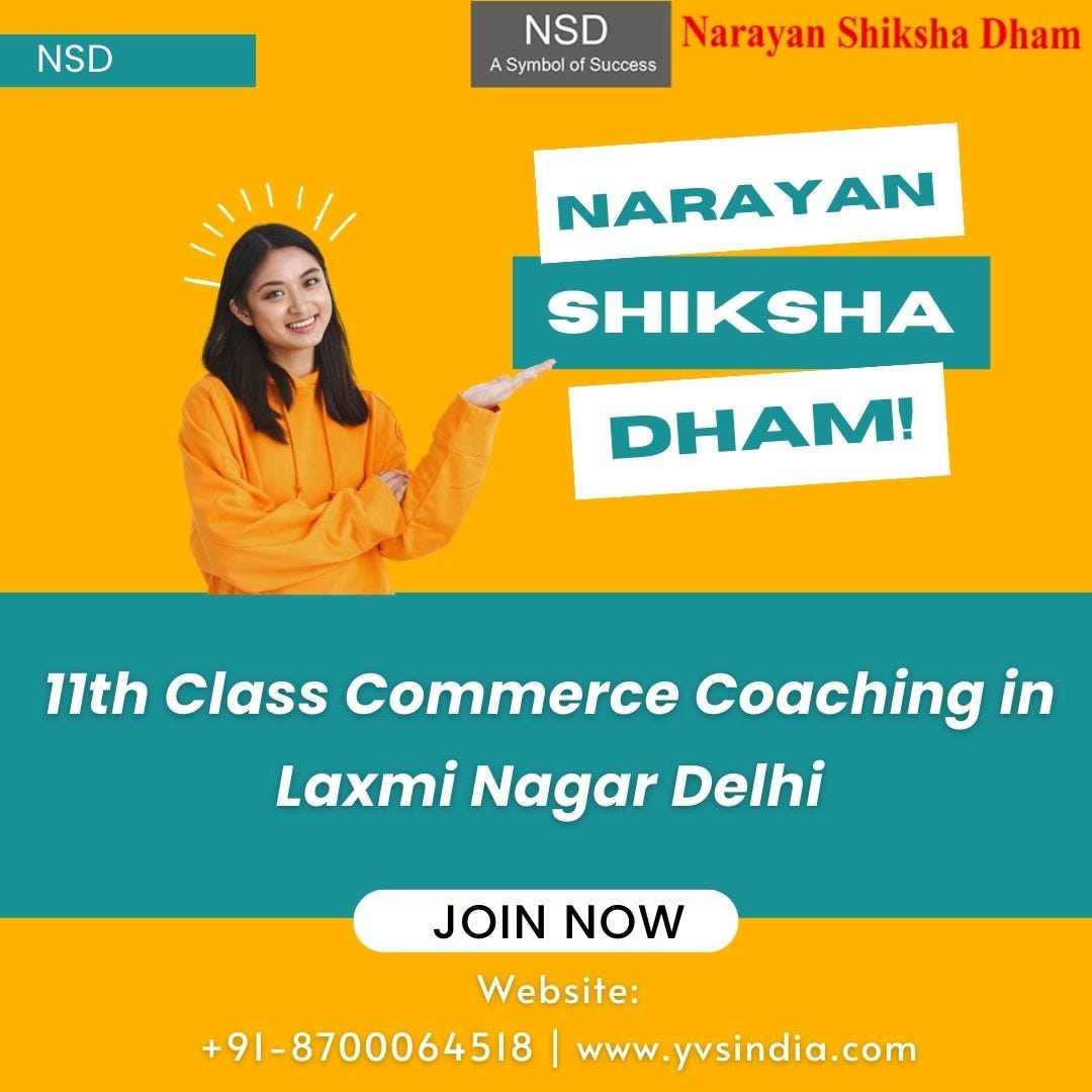 11th Class Commerce Coaching in Laxmi Nagar Delhi Narayanshikshadham