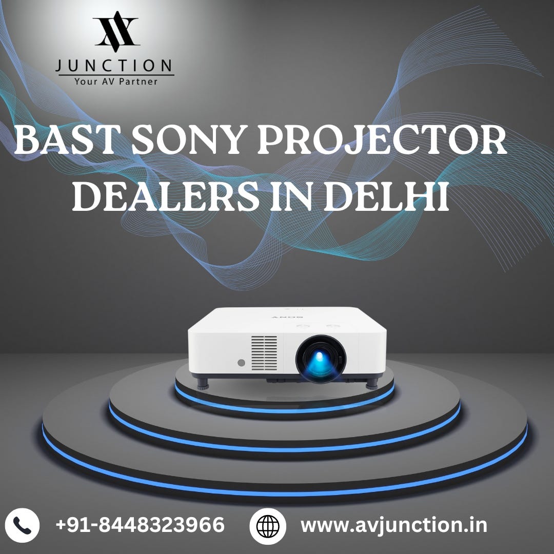 Best Sony Projector Dealers in Delhi AV Junction Medium