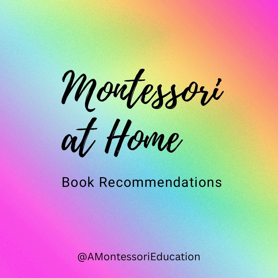 Montessori Education at Home My Top Three Book for