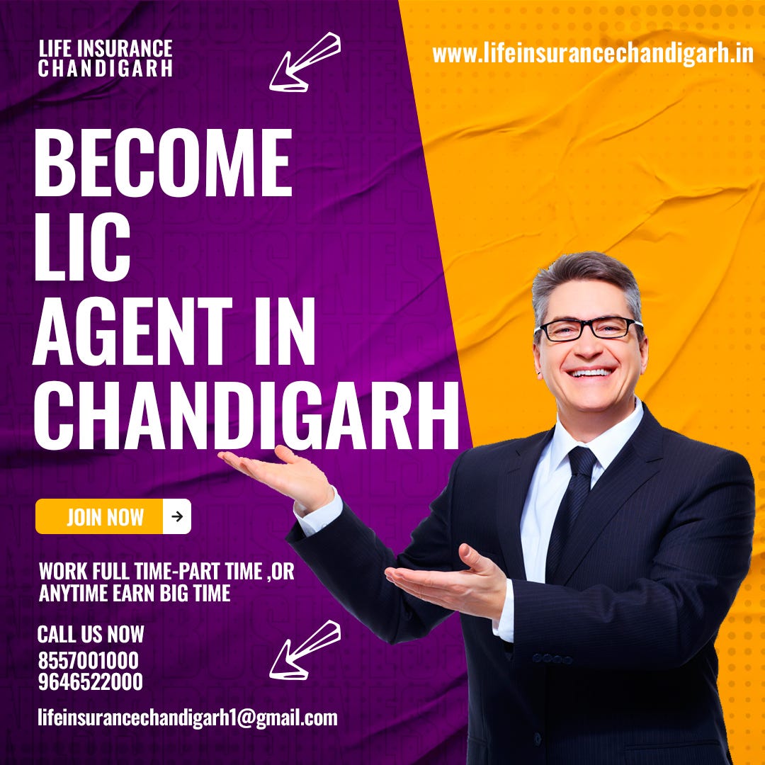 How to LIC Agent in Chandigarh by Life Insurance Chandigarh Medium