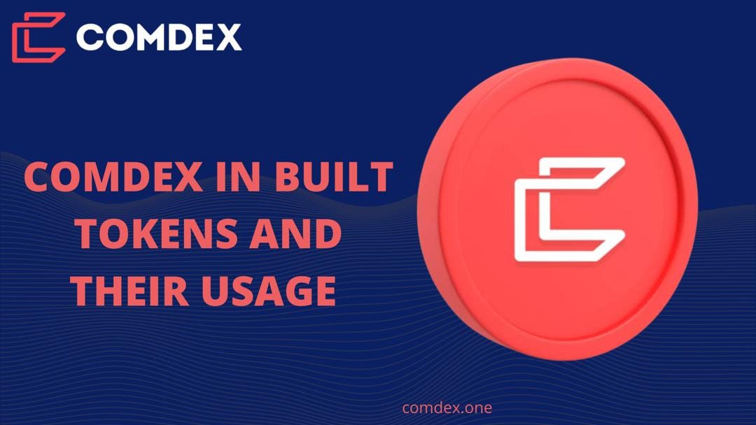 COMDEX IN BUILD TOKENS AND THEIR USAGES. by Chukwurahchioma Medium