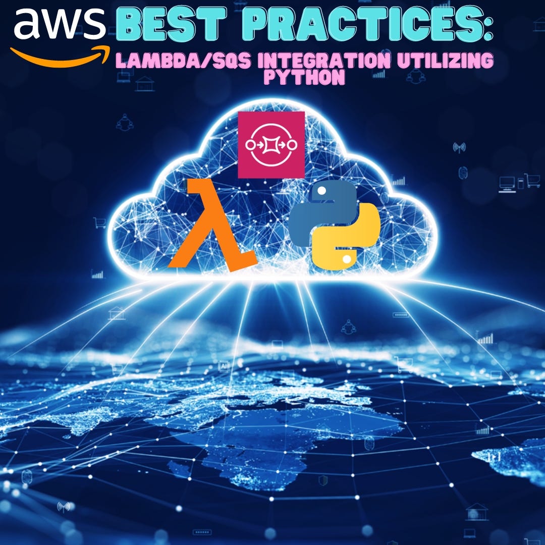 AWS Best Practices Lambda/SQS Integration utilizing Python by Kristofer Bjella DevOps.dev