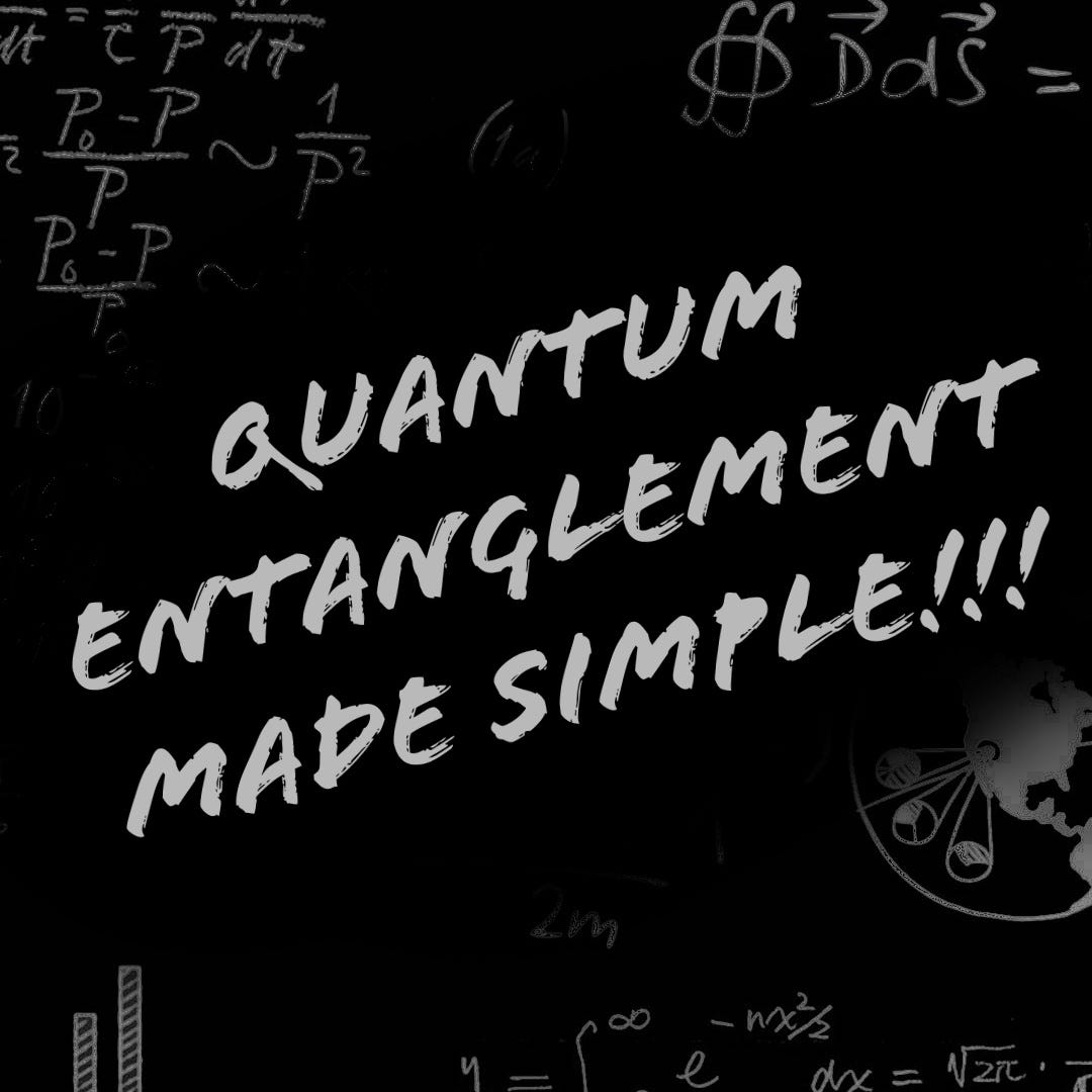 What is Quantum Entanglement? Quantum Entanglement explained conjectured. by conjectured