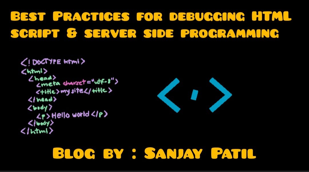 What are the best practices for debugging html scripting and server