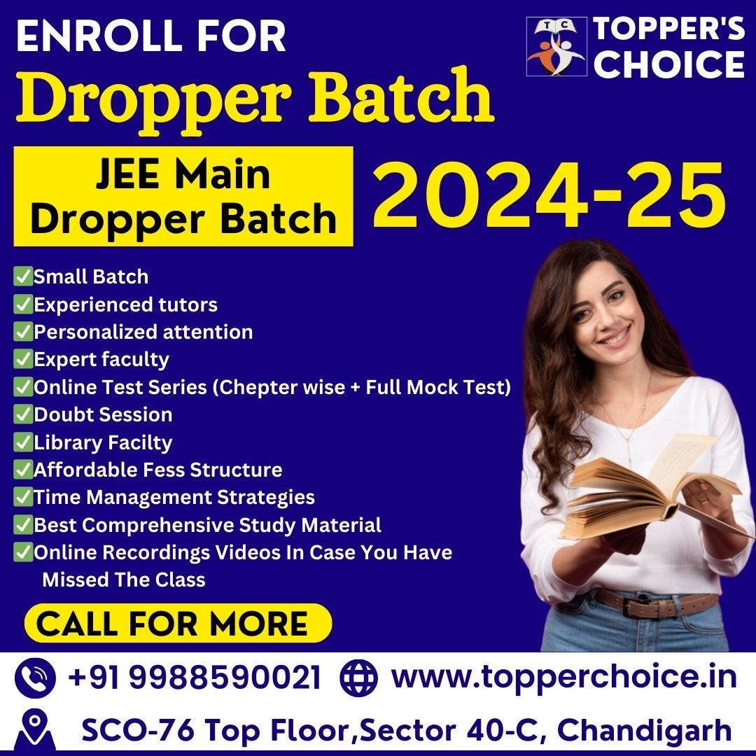 Start Your JEE Dropper Batch Journey with Topper’s Choice in Chandigarh by Dorrisdooley May