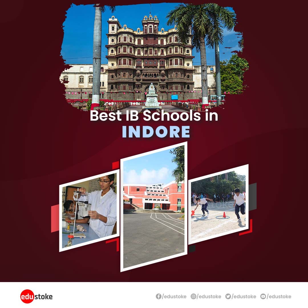 Best IB Schools in Indore 20232024 by Venkatramana Chakala Medium
