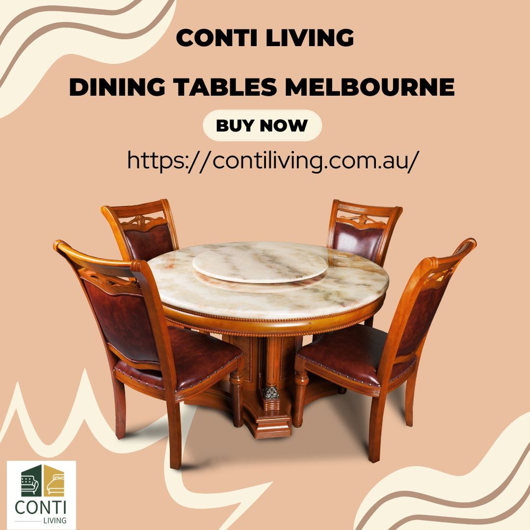 Why Should You Invest in Quality Dining Tables in Melbourne? by Conti