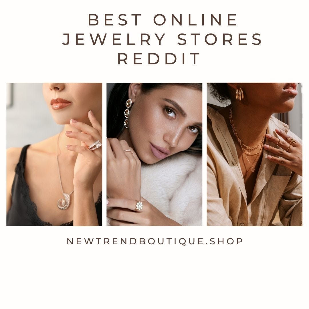 Best online jewelry stores Reddit Newtrend Medium